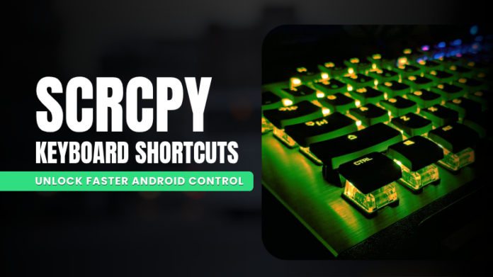 scrcpy keyboard shortcuts scrcpy keyboard shortcuts