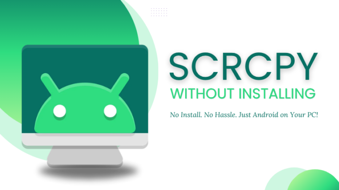 scrcpy without installing scrcpy without installing